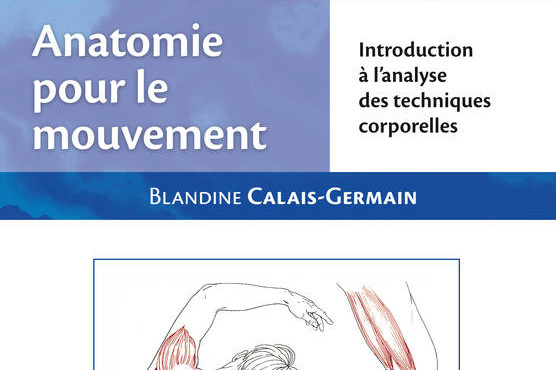 Anatomie pour le mouvement - Blandine Calais-Germain