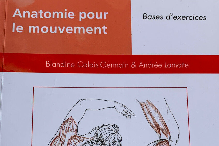 Anatomie pour le mouvement - réédition - Blandine Calais-Germain