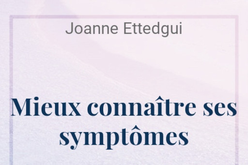 Mieux connaître ses symptômes, bien choisir ses médicaments - Joanne Ettedgui, Patricia Riveccio