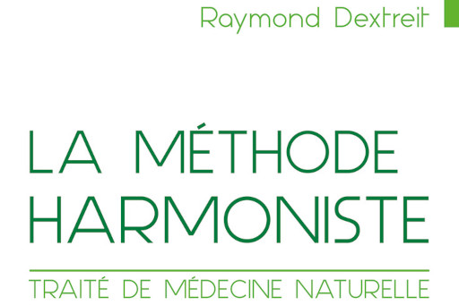 La méthode harmoniste - Raymond Dextreit